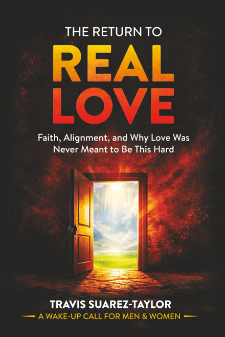 The Return To Real Love: How to Choose Alignment