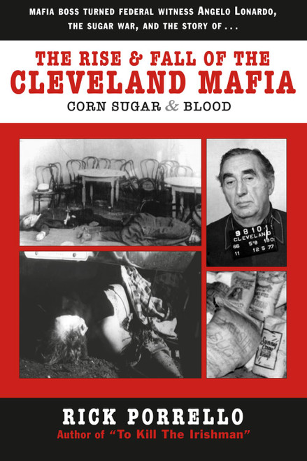 The Rise and Fall of the Cleveland Mafia: Corn Sugar and Blood