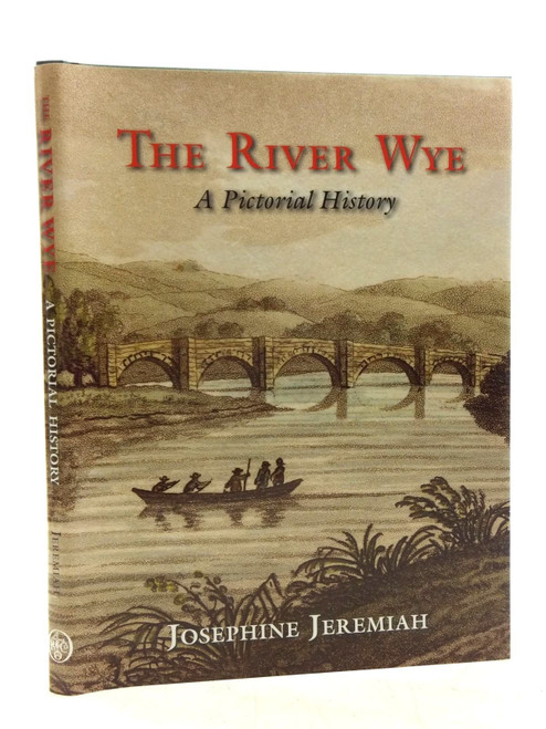 The River Wye: A Pictorial History