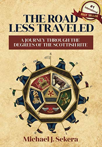The Road Less Traveled: A Journey Through the Degrees of the Scottish Rite