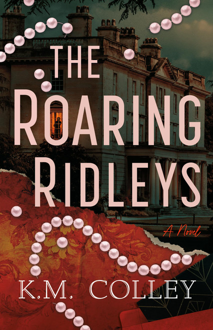 The Roaring Ridleys: A Novel