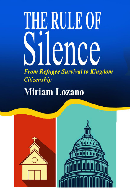 The Rule of Silence: From Refugee Survival to Kingdom Citizenship