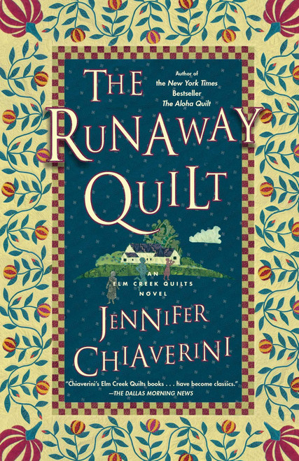 The Runaway Quilt: An Elm Creek Quilts Novel (4)