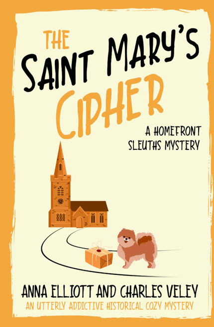 The Saint Mary's Cipher: A Homefront Sleuths Mystery