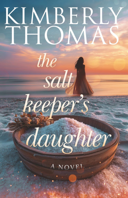The Salt Keeper's Daughter: A Novel