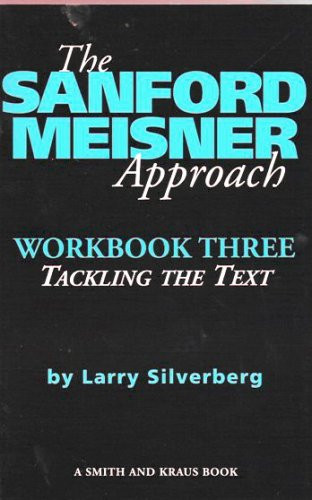 The Sanford Meisner Approach: Workbook Three, Tackling the Text