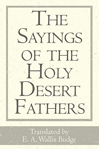 The Sayings of the Holy Desert Fathers