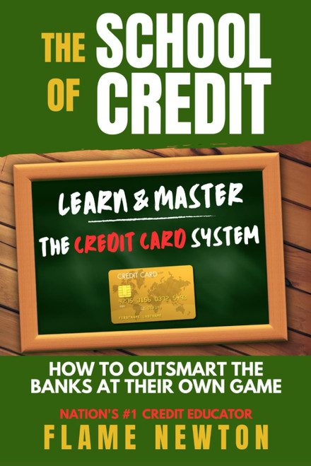The School of Credit: Learn & Master the Credit Card System "How to