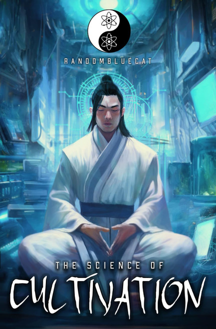 The Science of Cultivation: A Xianxia Progression Fantasy