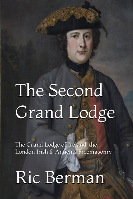 The Second Grand Lodge: The Grand Lodge of Ireland