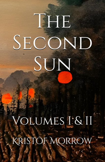 The Second Sun: Volumes I & II