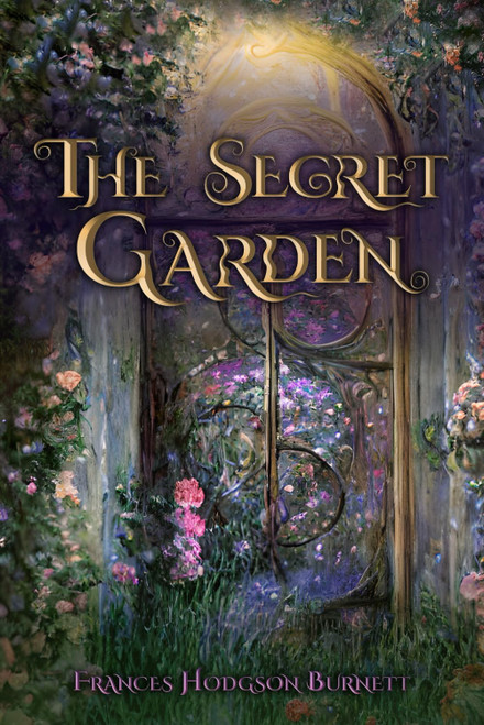 The Secret Garden : The 1911 Classic Edition with Original Illustrations