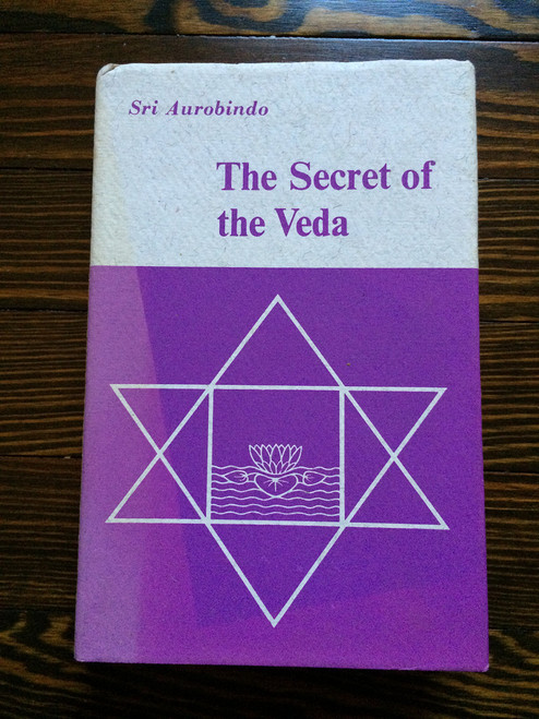 The Secret of the Veda (Guidance from Sri Aurobindo)
