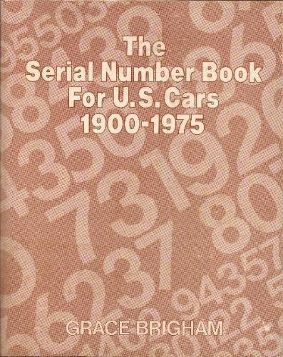 The Serial Number Book for U.S. Cars, 1900-1975