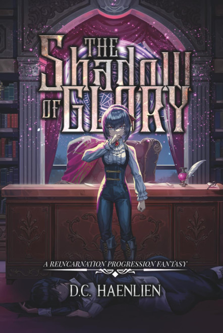 The Shadow of Glory: A Reincarnation Progression Fantasy