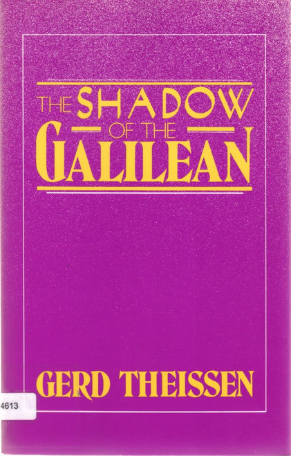 The Shadow of the Galilean: The Quest of the Historical Jesus in