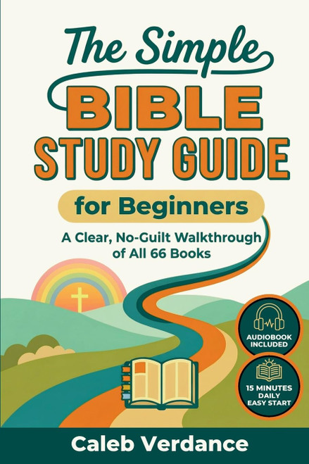 The Simple Bible Study Guide for Beginners: A Clear