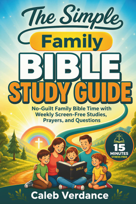The Simple Family Bible Study Guide