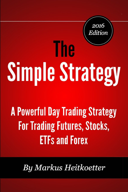 The Simple Strategy - A Powerful Day Trading Strategy For Trading Futures