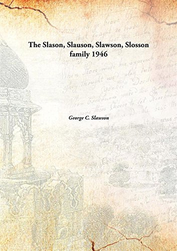 The Slason, Slauson, Slawson, Slosson family
