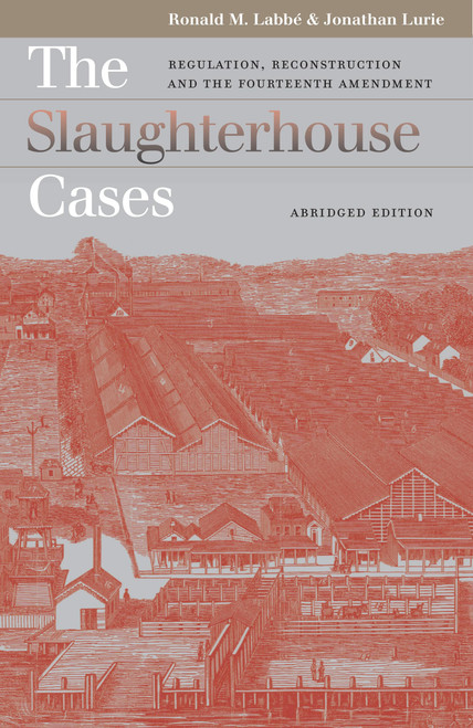 The Slaughterhouse Cases: Regulation