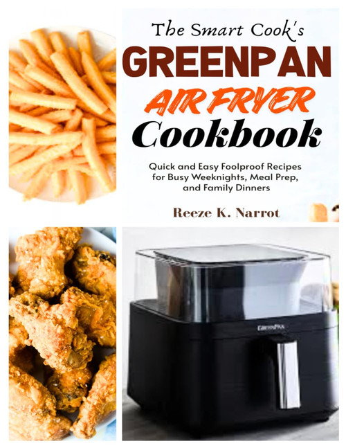 The Smart Cook's GreenPan Air Fryer Cookbook