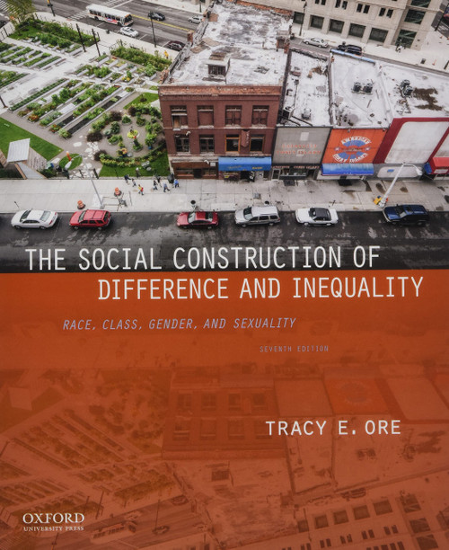 The Social Construction of Difference and Inequality