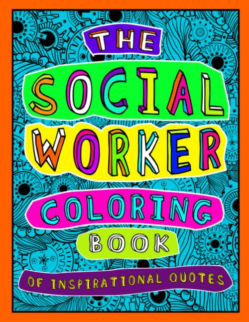 The Social Worker Coloring Book of Inspirational Quotes