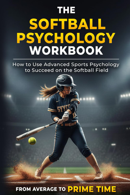 The Softball Psychology Workbook