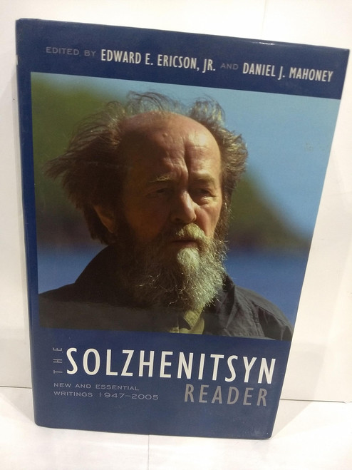 The Solzhenitsyn Reader: New and Essential Writings, 1947-2005