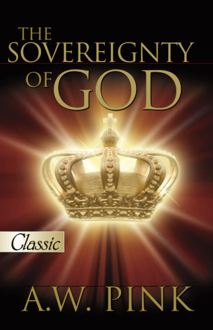 The Sovereignty of God (Pure Gold Classics)