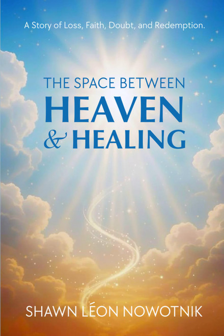 The Space Between Heaven & Healing