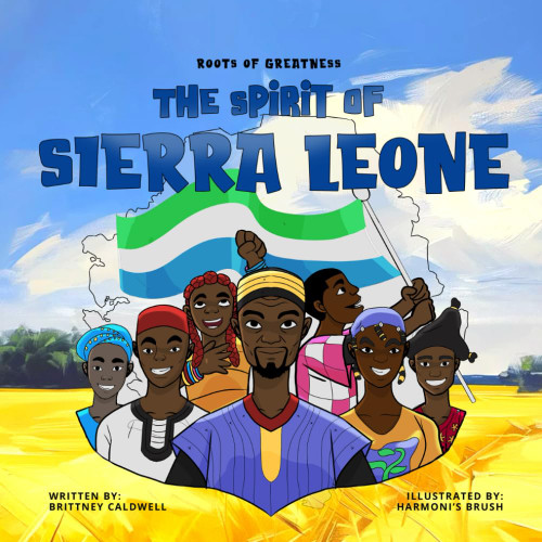 The Spirit of Sierra Leone: A Kid's Guide to the History of Sierra Leone
