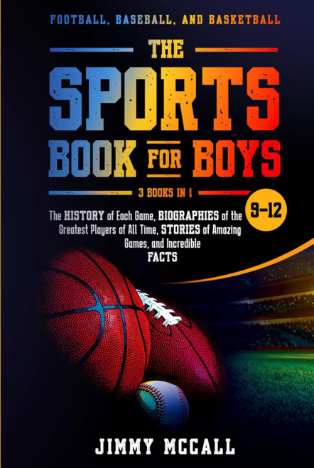 The Sports Book for Boys 9-12: Football