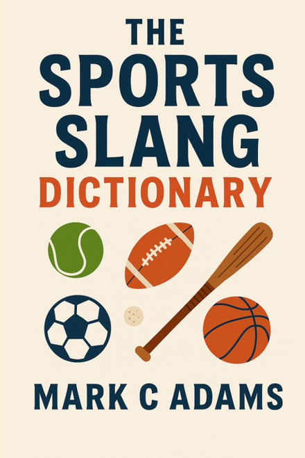 The Sports Slang Dictionary
