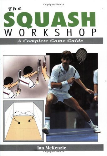 The Squash Workshop: A Complete Game Guide