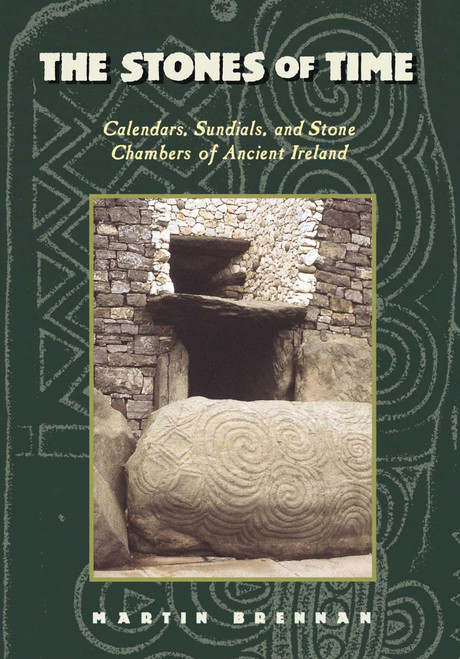 The Stones of Time: Calendars, Sundials, and Stone Chambers of Ancient