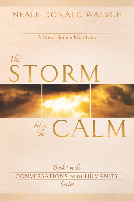 The Storm Before the Calm (Conversations with Humanity)