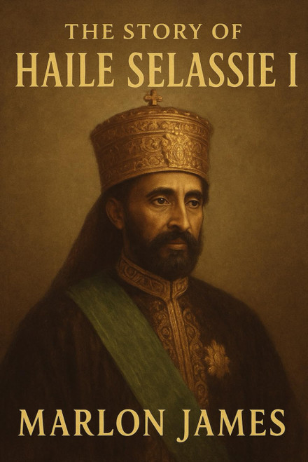 The Story of Haile Selassie I.