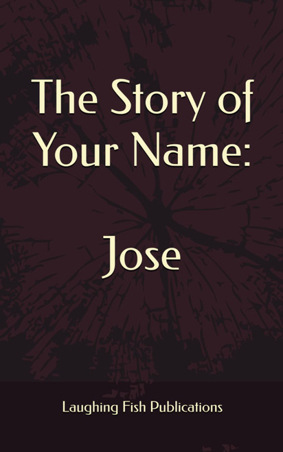 The Story of Your Name: Jose