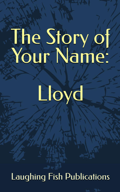 The Story of Your Name: Lloyd