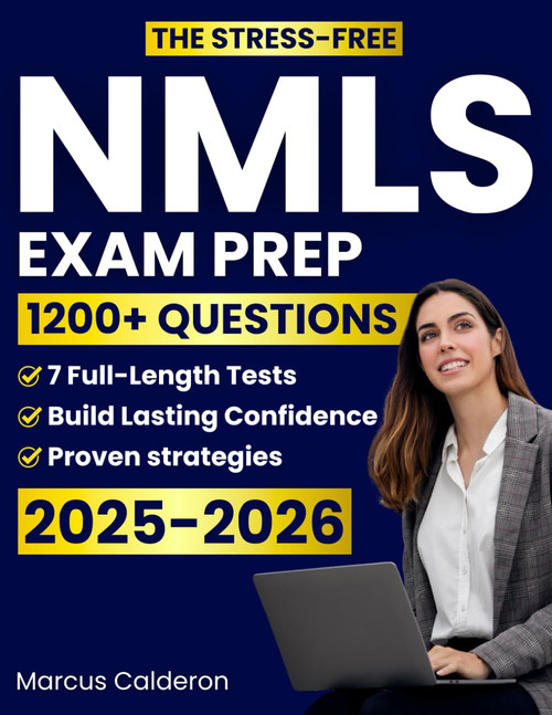 The Stress-Free NMLS Study Guide: 1200+ Questions