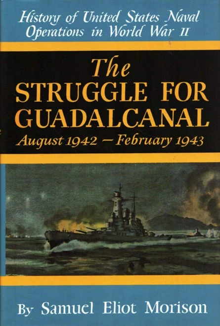 The Struggle for Guadalcanal: August 1942-February 1943