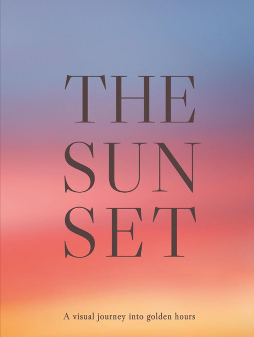 THE SUNSET: A visual journey into golden hours