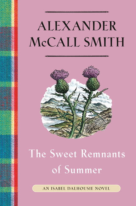 The Sweet Remnants of Summer: An Isabel Dalhousie Novel