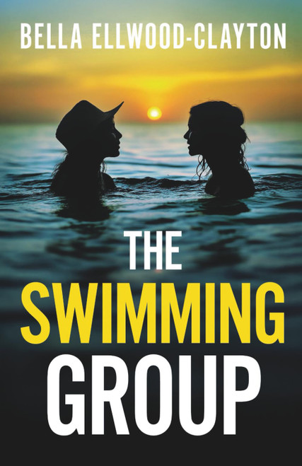The Swimming Group: A totally addictive psychological thriller with a