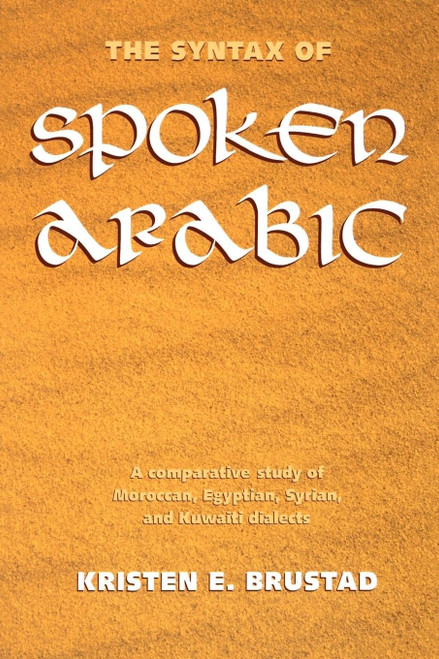 The Syntax of Spoken Arabic: A Comparative Study of Moroccan