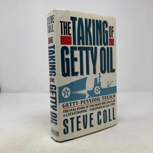 The Taking of Getty Oil: The Full Story of the Most Spectacular