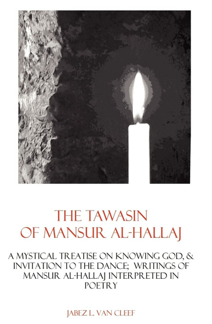 The Tawasin Of Mansur Al-Hallaj, In Verse
