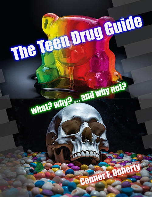 The Teen Drug Guide: what? why? … and why not?